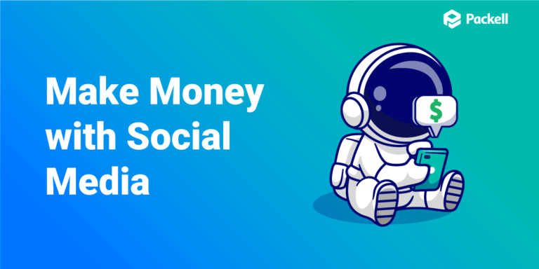 make money with social media, earn money with packell