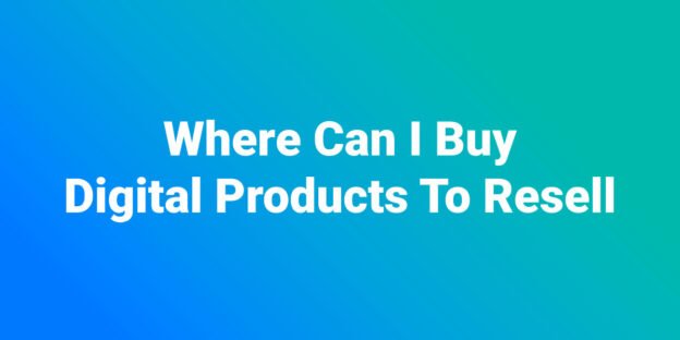 Where to buy digital products to resell